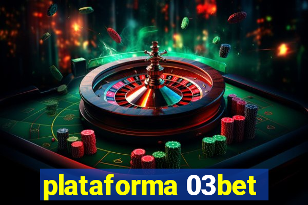 plataforma 03bet